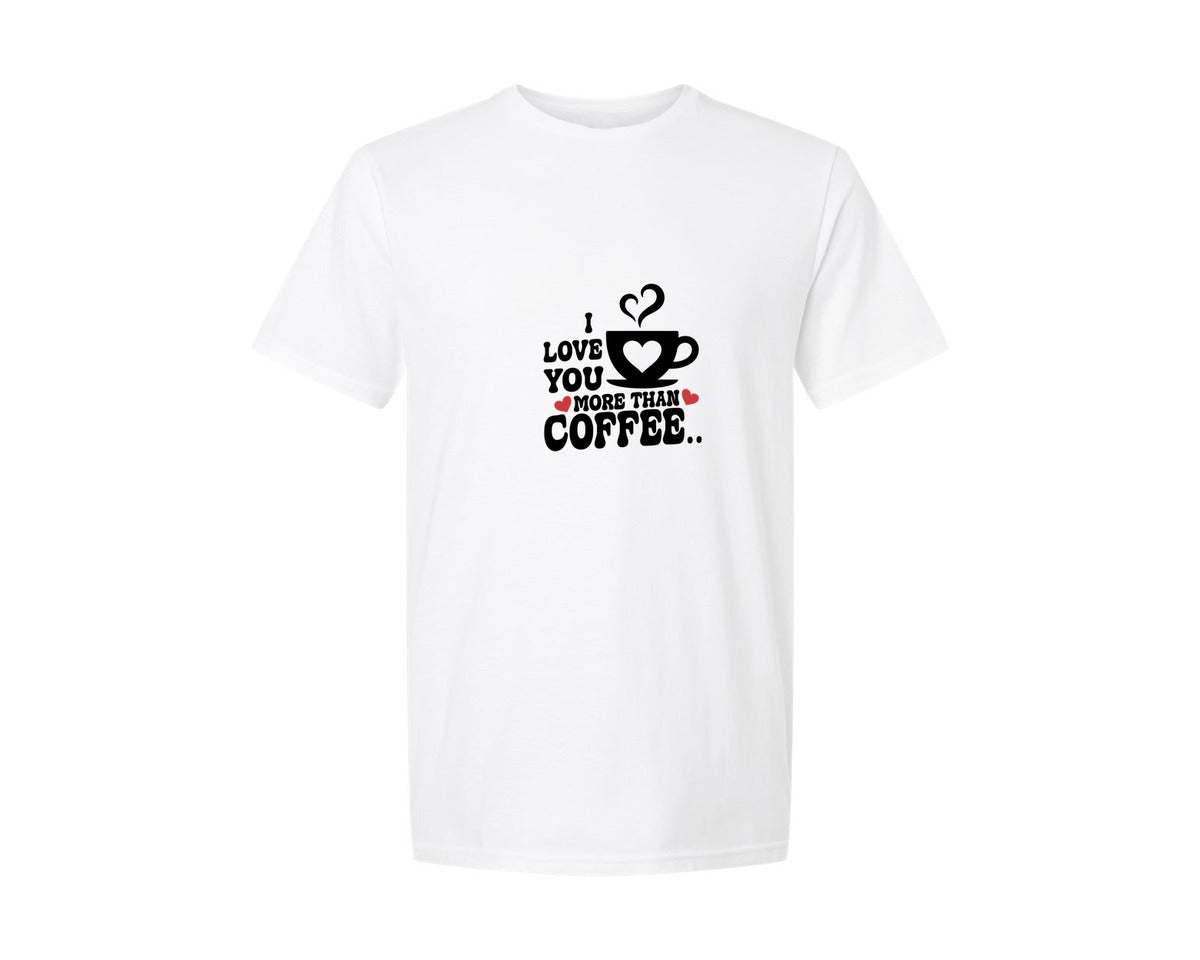 brand:Generic|color:White|I Love You More Than Coffee 2 Graphic T-Shirt