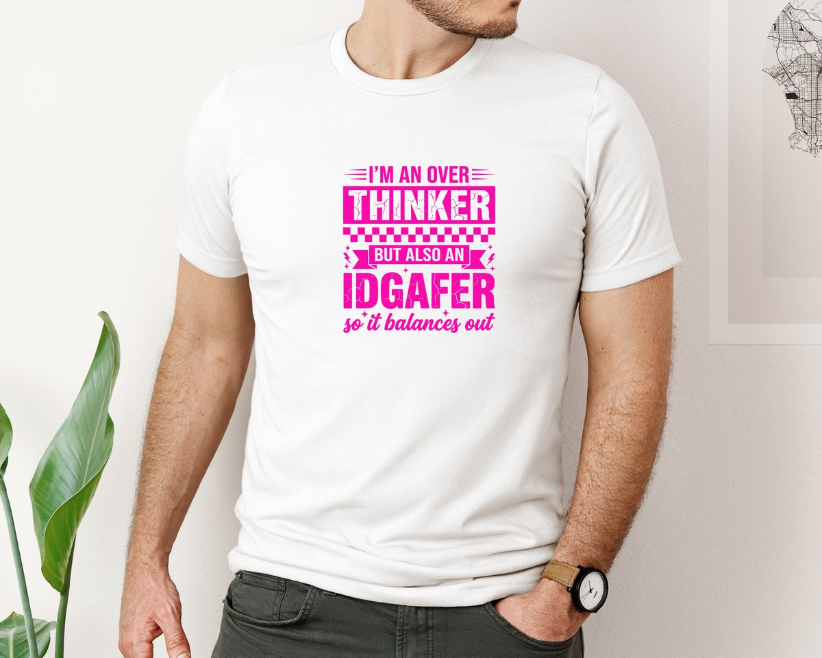 brand:Bella Canvas|color:White|Over Thinker Idgaf Funny Quote Graphic T-Shirt