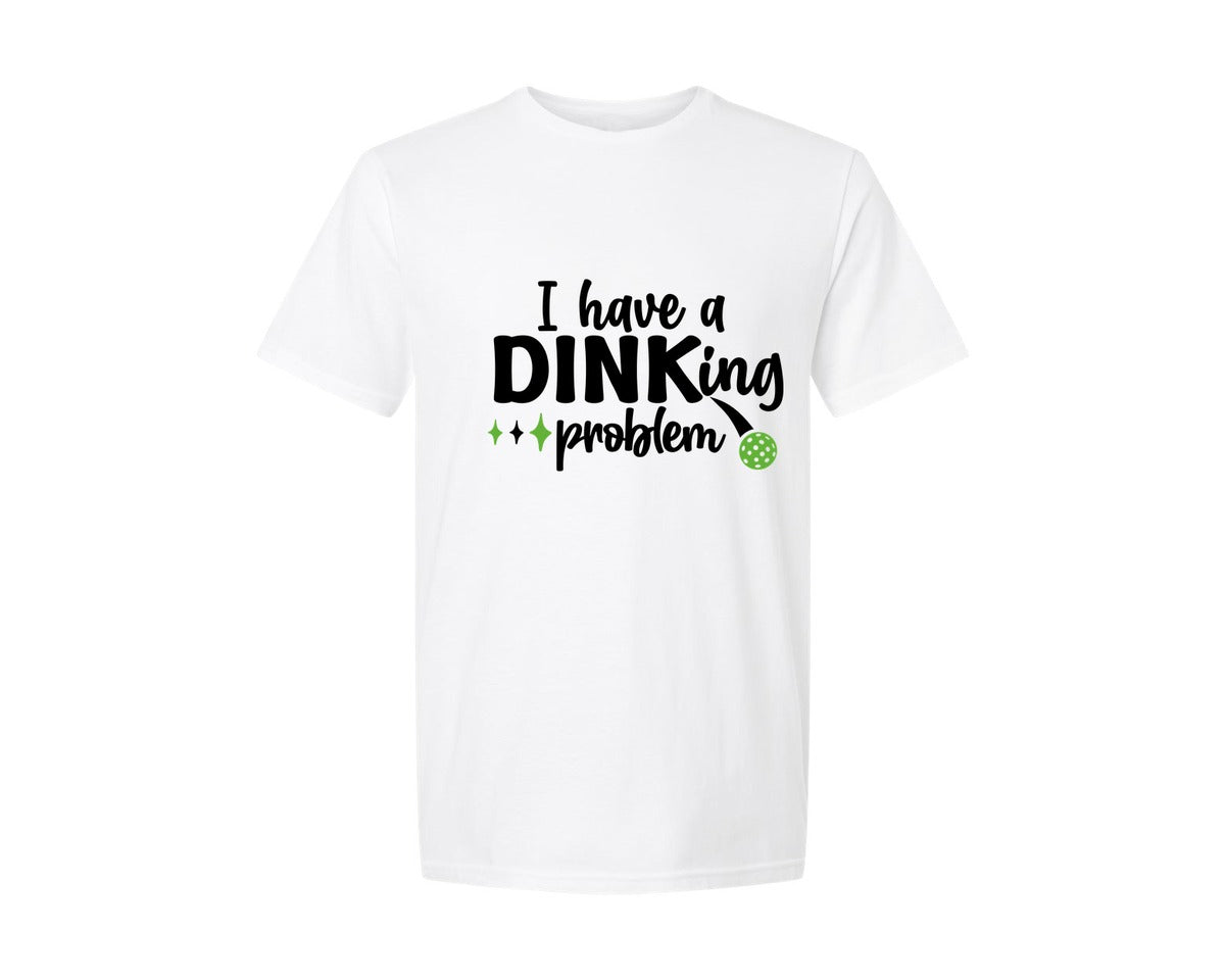 brand:Generic|color:White|I Have A Dinking Problem Pickleball Graphic T-Shirt