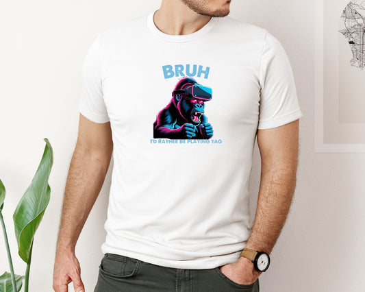 Bruh Id Rather Be Playing Tag T Shirt Graphic T-Shirt
