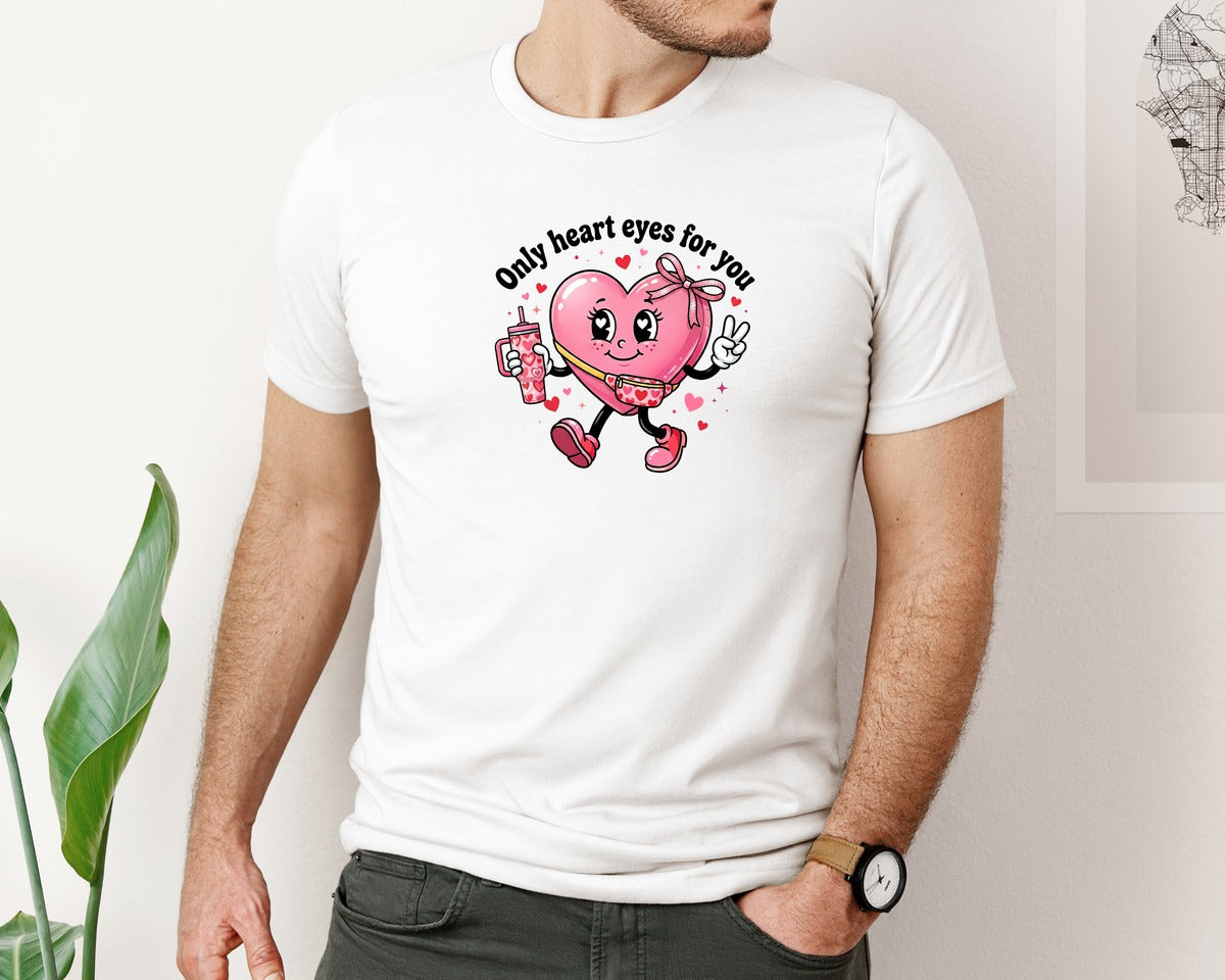 brand:Bella Canvas|color:White|Only Heart Eyes For You Heart Valentine Graphic T-Shirt