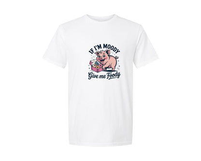 brand:Generic|color:White|If Im Moody Give Me Foody 10 Graphic T-Shirt