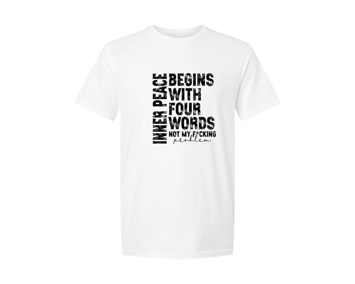 brand:Generic|color:White|Inner Peace Begins With Four Words 16 Graphic T-Shirt