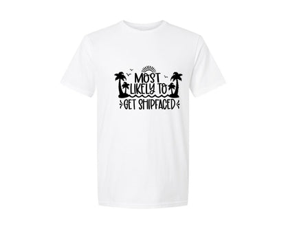 brand:Generic|color:White|Most Likely To Get Shipfaced Cruise Graphic T-Shirt