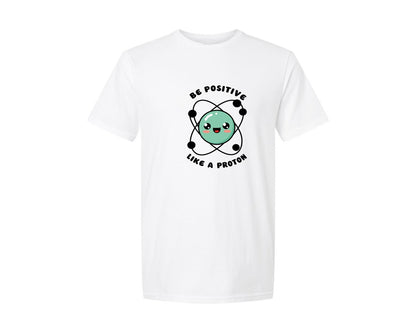 brand:Generic|color:White|Be Positive Like A Proton Graphic T-Shirt