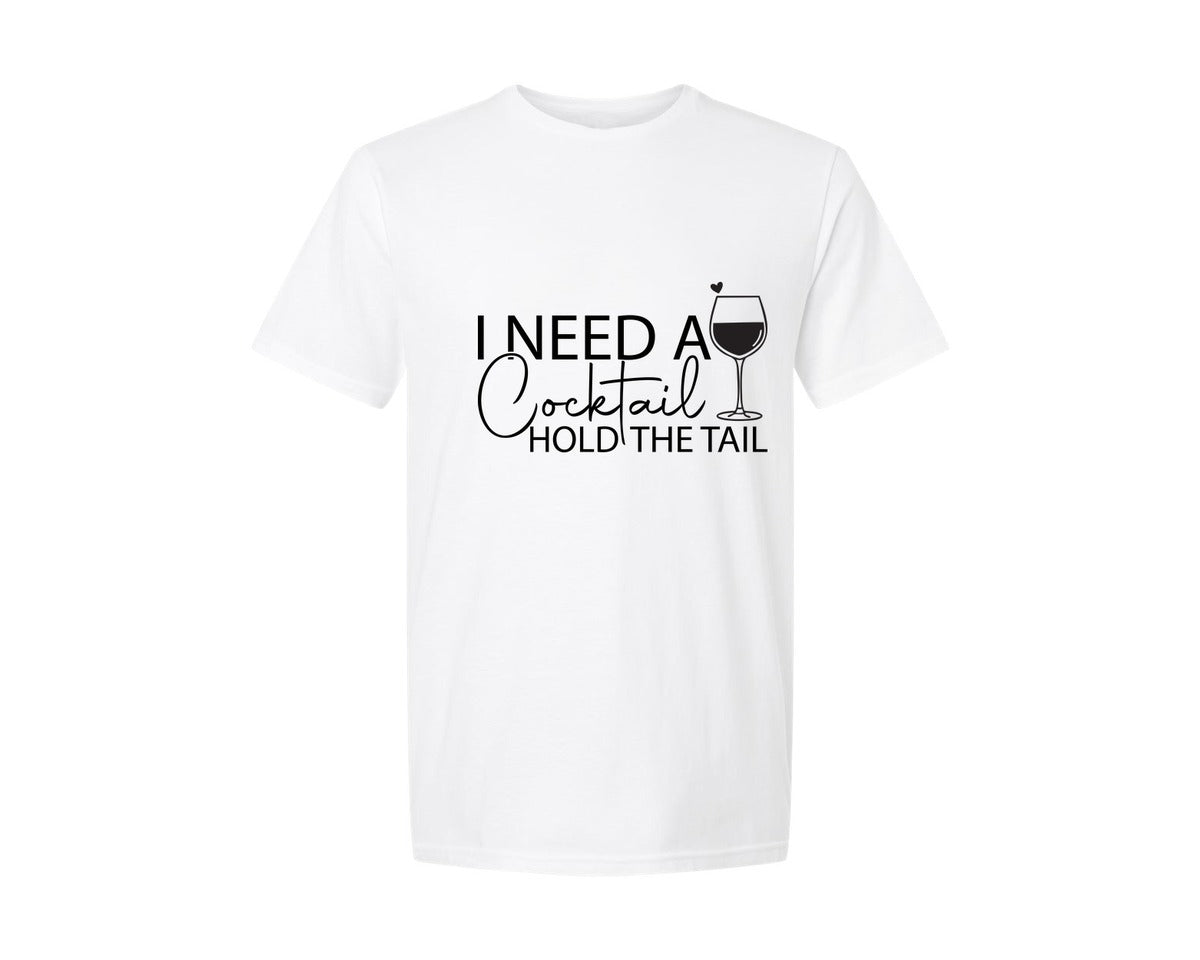 brand:Generic|color:White|I Need A Cocktail Hold The Tail 2 Graphic T-Shirt