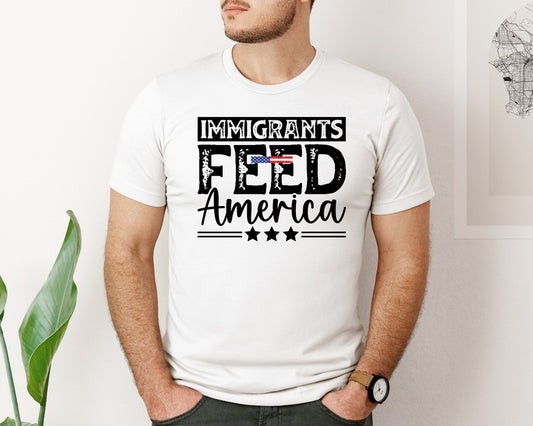 Immigrants Feed America Immigration Graphic T-Shirt