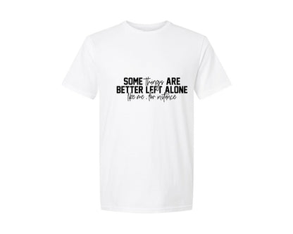 brand:Generic|color:White|Some Things Are Better Left Alone 10 Graphic T-Shirt