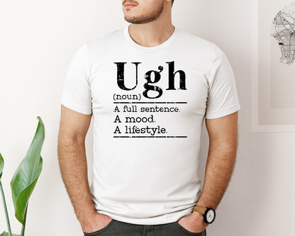brand:Bella Canvas|color:White|Funny Ugh And Funny Shirt Graphic T-Shirt