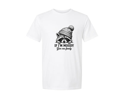 brand:Generic|color:White|If Im Moody Give Me Foody 14 Graphic T-Shirt