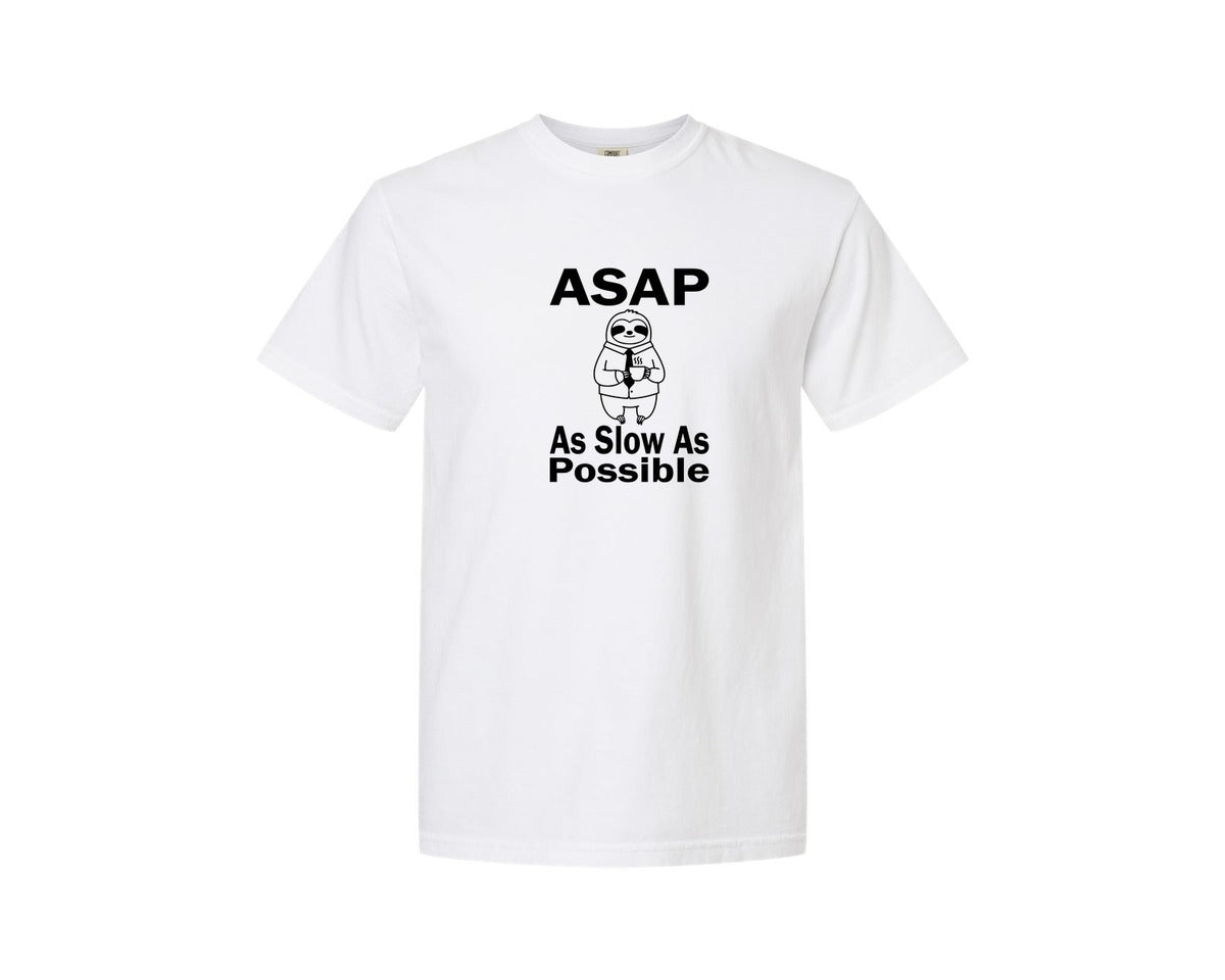 brand:Comfort Colors|color:White|Asap As Slow As Possible T Shirt Graphic T-Shirt