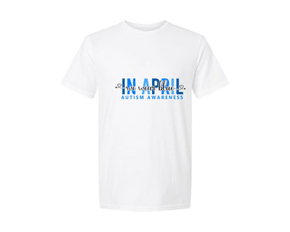 brand:Generic|color:White|In April We Wear Blue Autism Awareness 17 Graphic T-Shirt