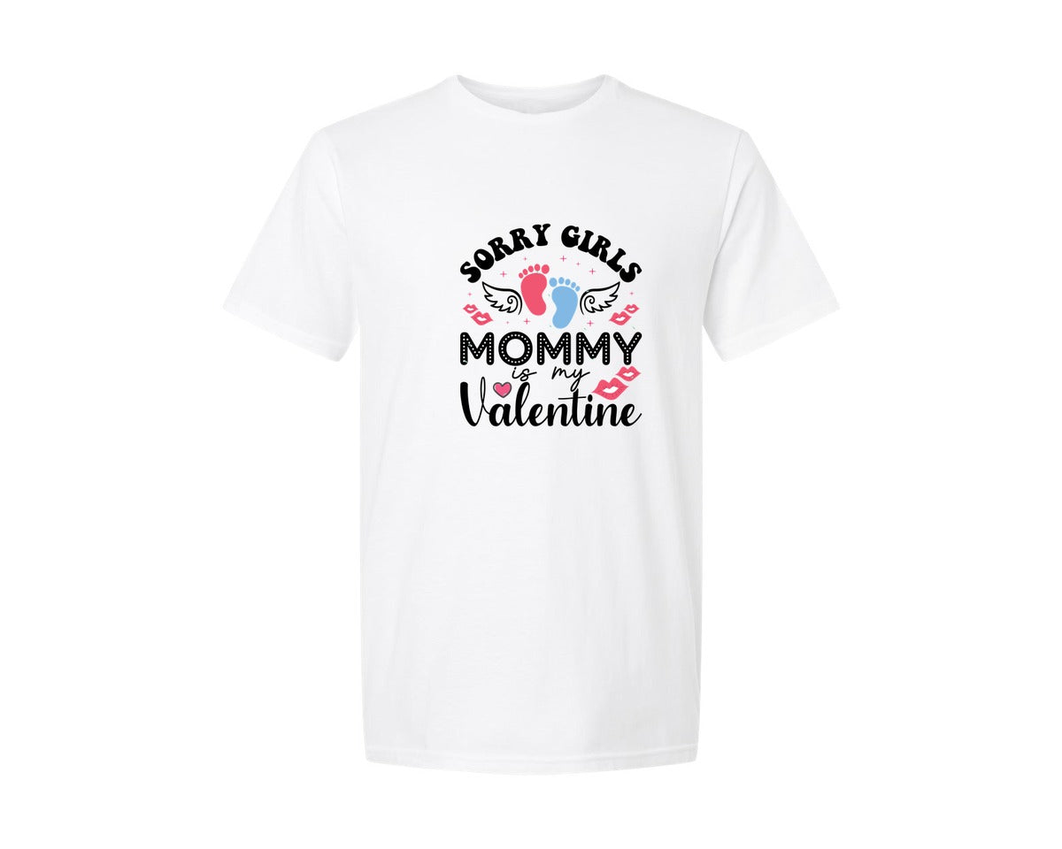 brand:Generic|color:White|Sorry Girls Mommy Is My Valentine Tshirt 8 Graphic T-Shirt