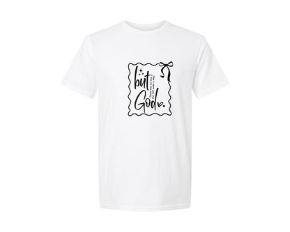 brand:Generic|color:White|But God Faith Bible Verse 4 Graphic T-Shirt