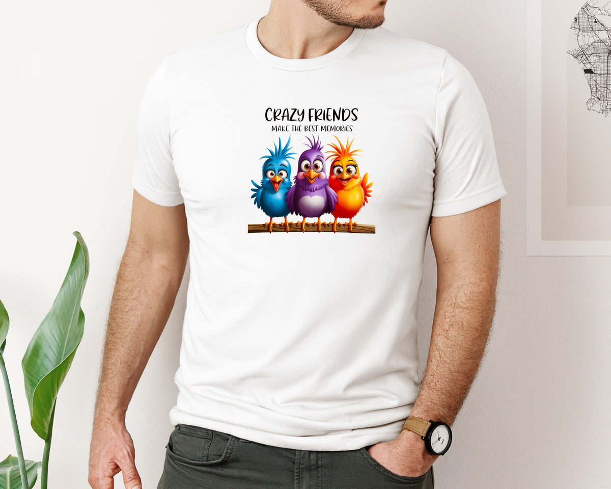 brand:Bella Canvas|color:White|Crazy Friends Make The Best T Shirt Graphic T-Shirt