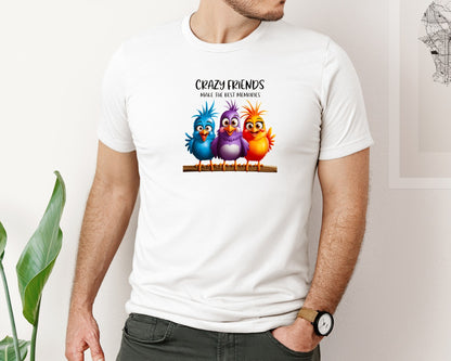 brand:Bella Canvas|color:White|Crazy Friends Make The Best T Shirt Graphic T-Shirt