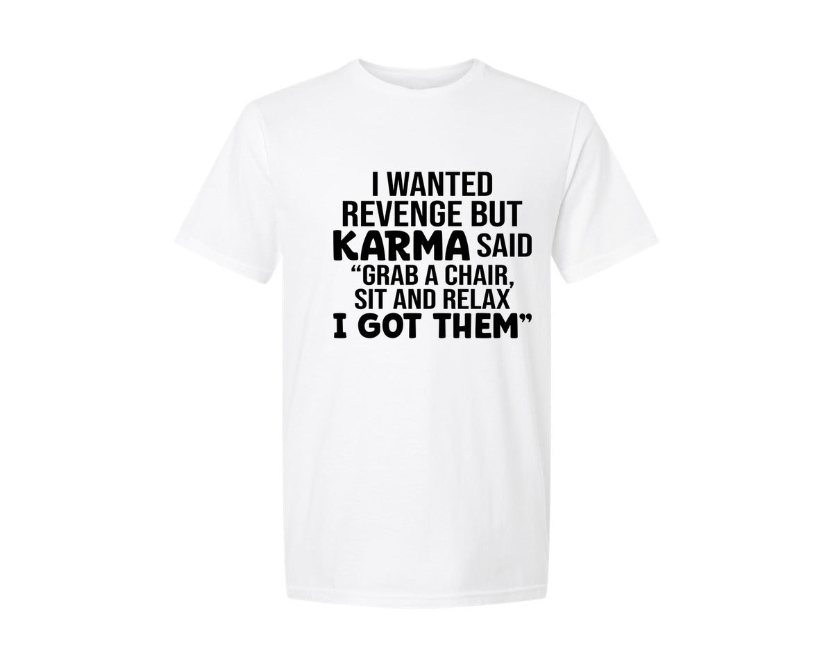 brand:Generic|color:White|I Wanted Revenge But Karma Said Grab Graphic T-Shirt