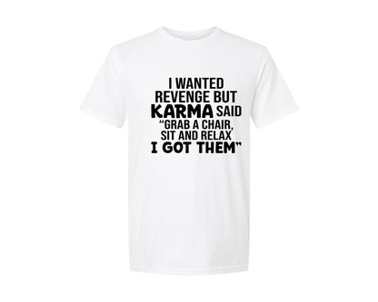 brand:Generic|color:White|I Wanted Revenge But Karma Said Grab Graphic T-Shirt