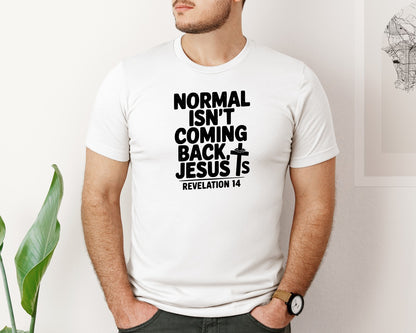 brand:Bella Canvas|color:White|Normal Isnt Coming Back But Jesus Is Sv Graphic T-Shirt