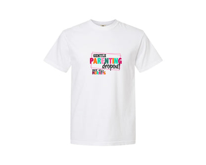 brand:Comfort Colors|color:White|Gentle Parenting Dropout Svgmothers Day 2 Graphic T-Shirt