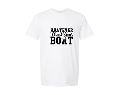 brand:Generic|color:White|Whatever Floats Your Boat 23 Graphic T-Shirt