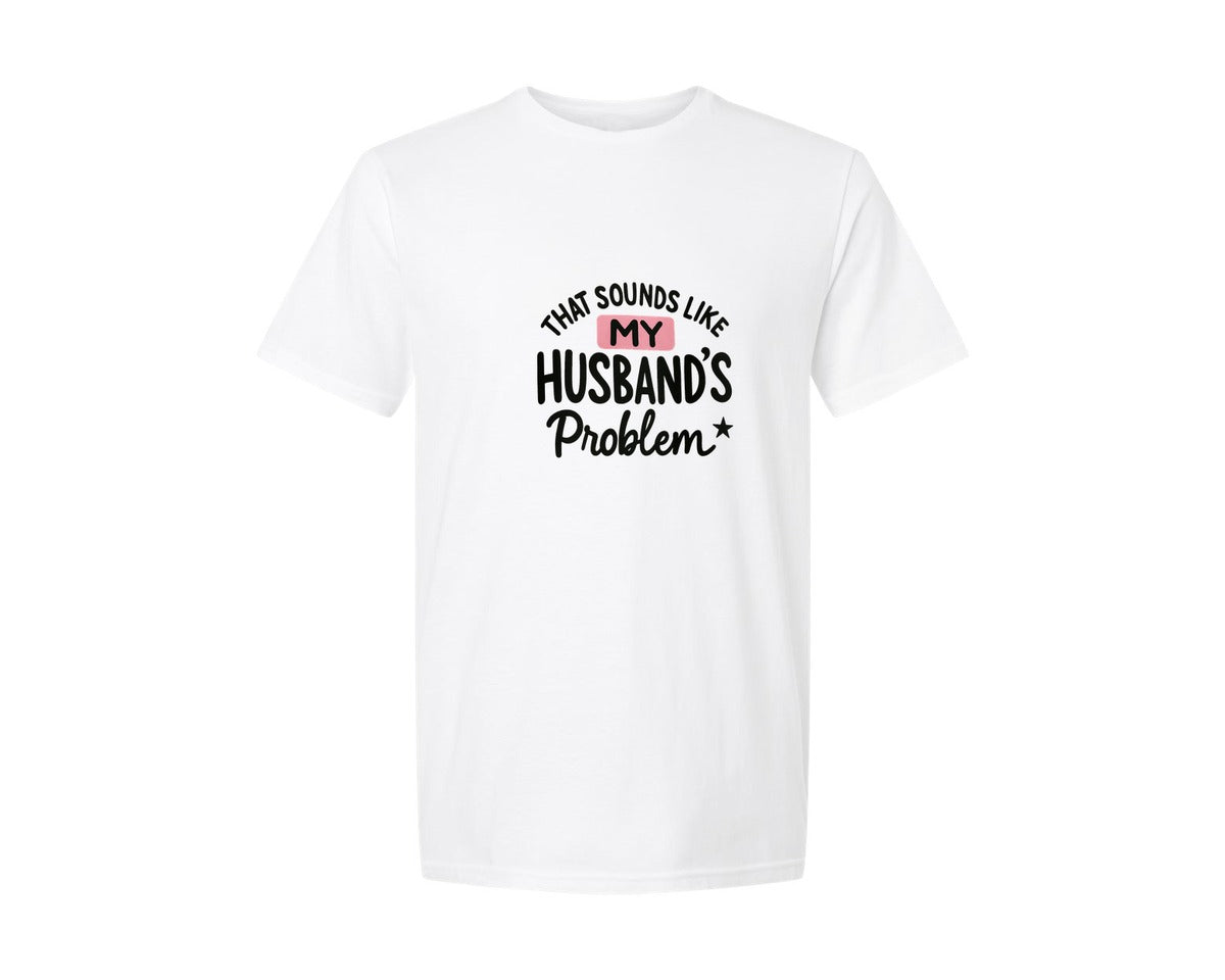 brand:Generic|color:White|My Husbands Problem Sarcastic Graphic T-Shirt