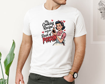 brand:Bella Canvas|color:White|My Cooking Recipe Includes A Pinch 2 Graphic T-Shirt