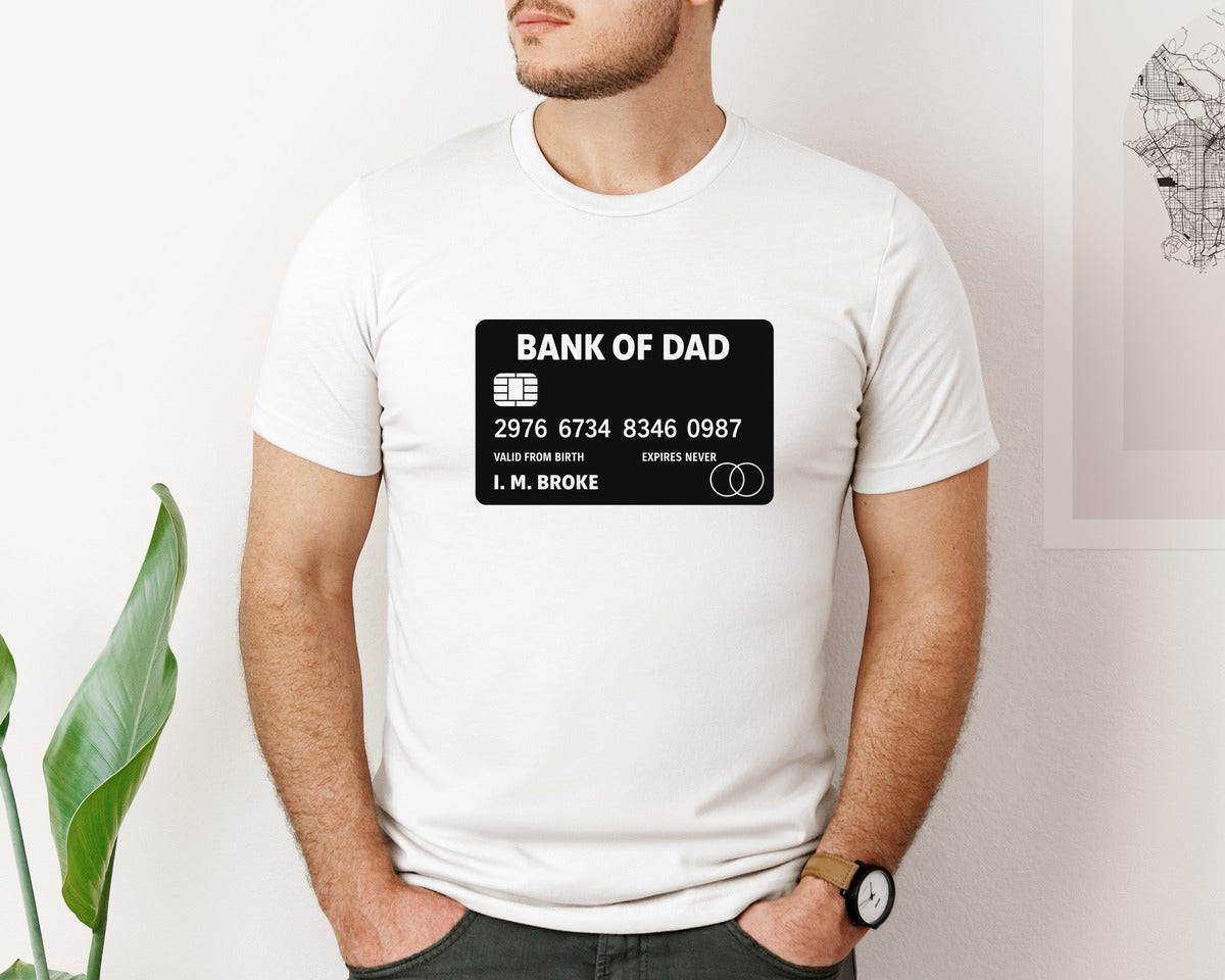 brand:Bella Canvas|color:White|Funny Bank Of Dad Card Graphic T-Shirt