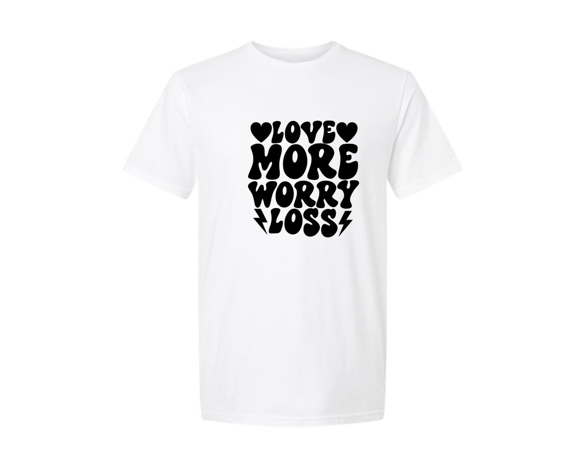 brand:Generic|color:White|Love More Worry Loss 16 Graphic T-Shirt