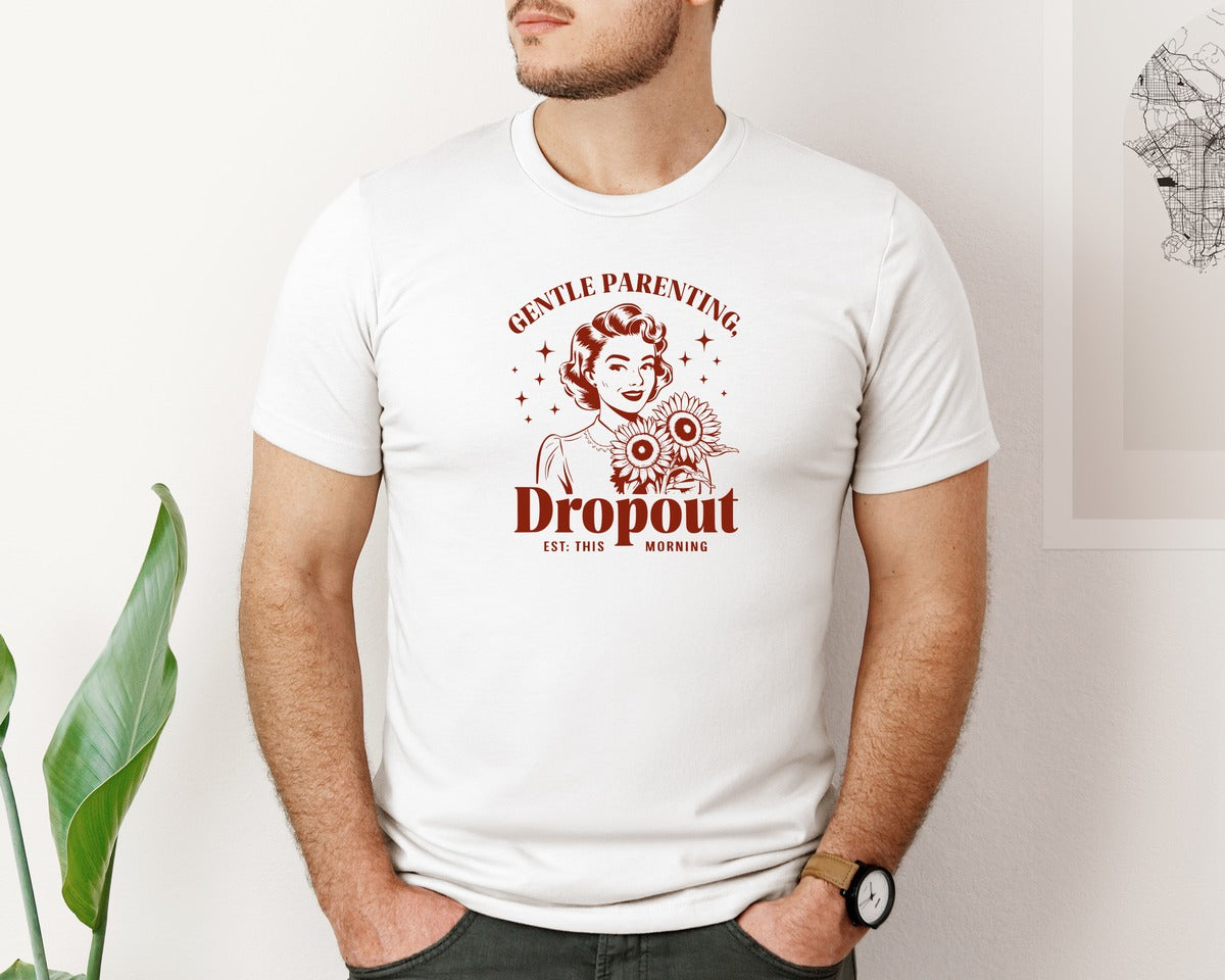 brand:Bella Canvas|color:White|Gentle Parenting Dropout Est This Mornin 2 Graphic T-Shirt