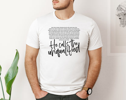 brand:Bella Canvas|color:White|He Calls The Unqualified Graphic T-Shirt