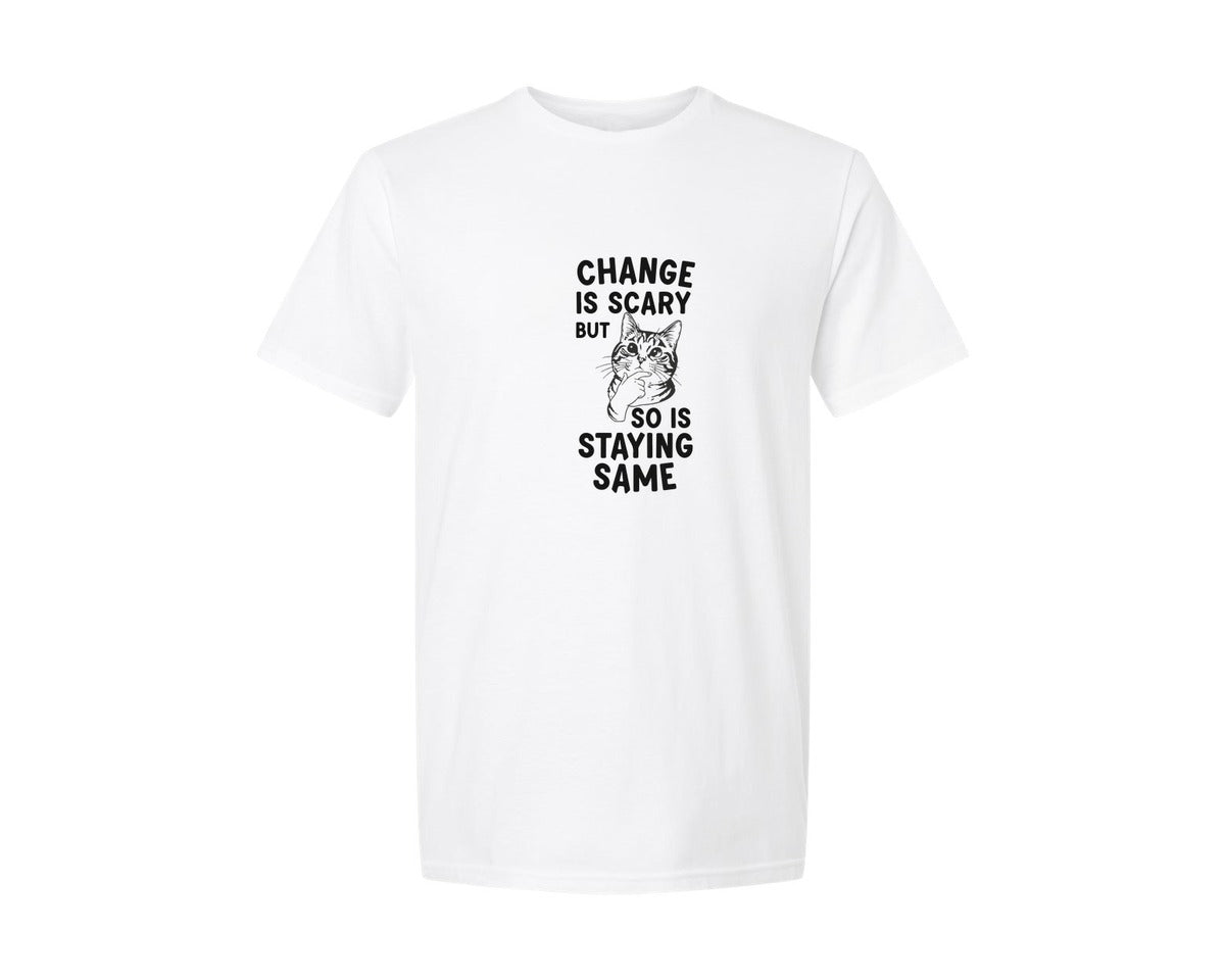 brand:Generic|color:White|Change Is Scary But So Is Staying Same Graphic T-Shirt