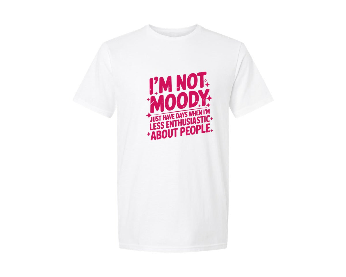 brand:Generic|color:White|Im Not Moody Snarky Antisocial Graphic T-Shirt