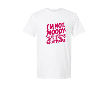 brand:Generic|color:White|Im Not Moody Snarky Antisocial Graphic T-Shirt