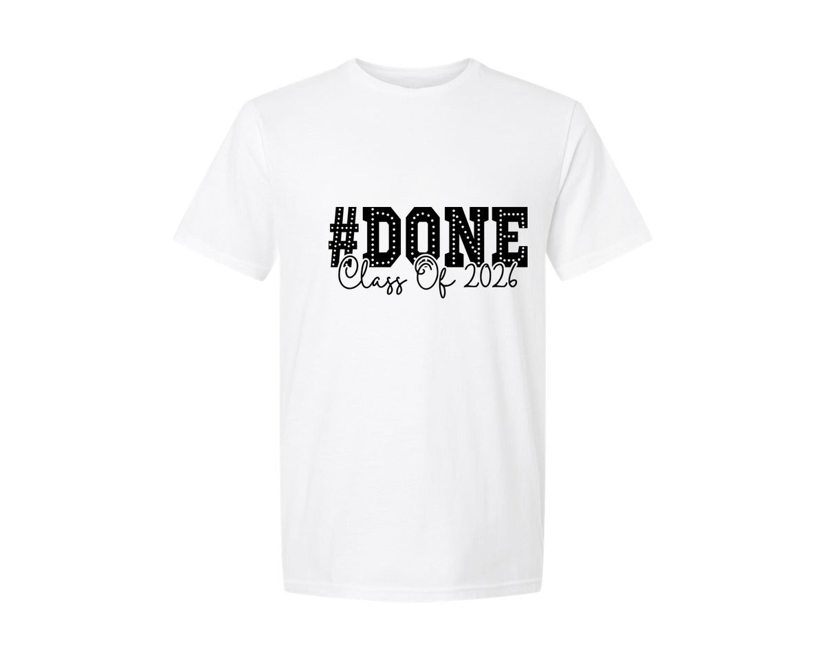 brand:Generic|color:White|Done Class Of 2026 Graduation Grad Graphic T-Shirt