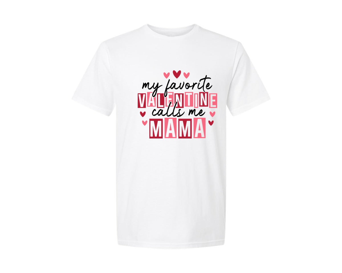 brand:Generic|color:White|My Favorite Valentine Calls Me Mama 50 Graphic T-Shirt