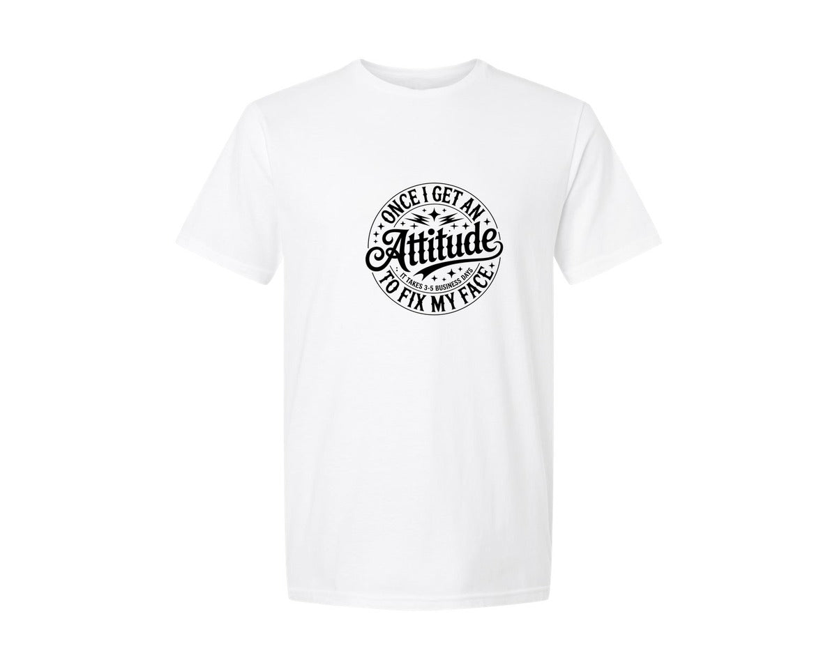 brand:Generic|color:White|Once I Get An Attitude Graphic T-Shirt