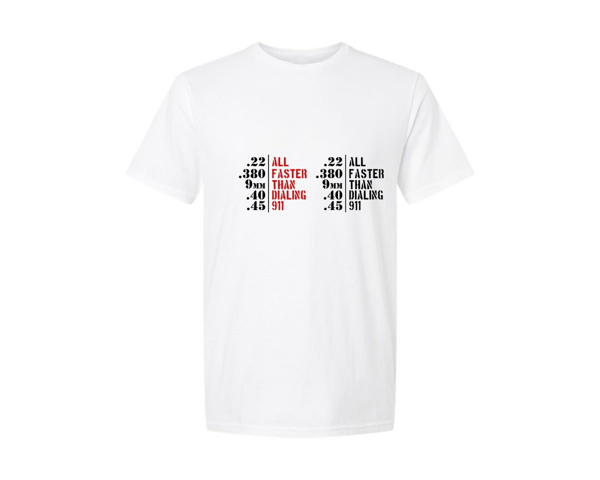 brand:Generic|color:White|All Faster Than Dialing 911 3 Graphic T-Shirt