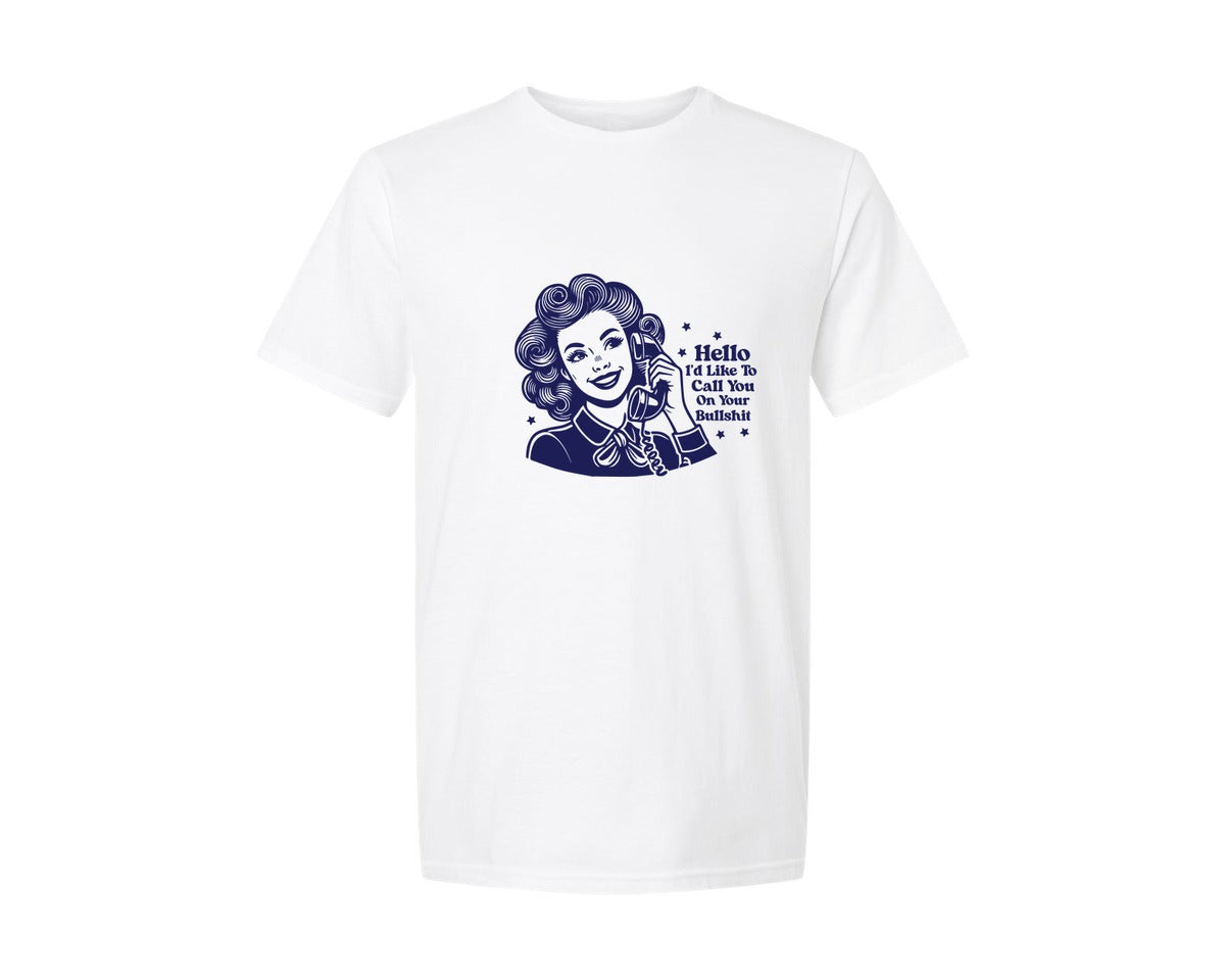 brand:Generic|color:White|Calling You On Your Bullshit Funny Graphic T-Shirt