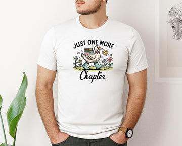 Just One More Chapter Silly Goose Book Graphic T-Shirt