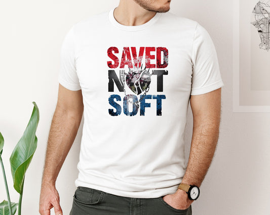 Saved Not Soft Christian Graphic T-Shirt