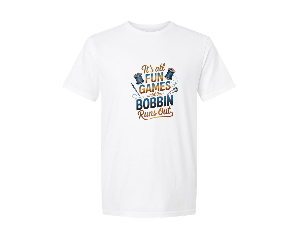 brand:Generic|color:White|Its All Fun Games Until The Bobbin Graphic T-Shirt