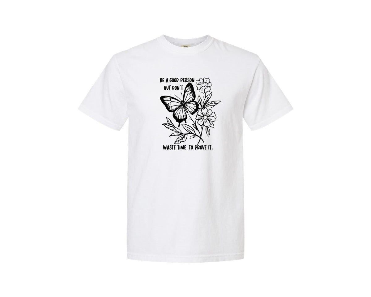 brand:Comfort Colors|color:White|Be A Good Person Self Love Graphic T-Shirt