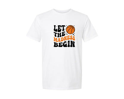 brand:Generic|color:White|Let The Madness Begin Basketball Season Graphic T-Shirt