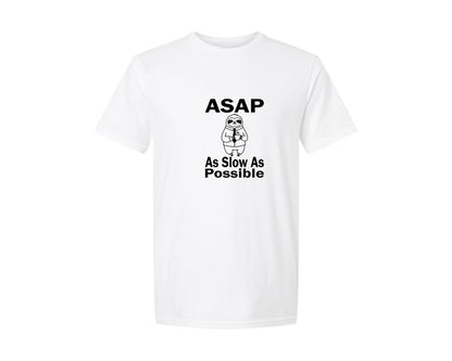 brand:Generic|color:White|Asap As Slow As Possible T Shirt Graphic T-Shirt