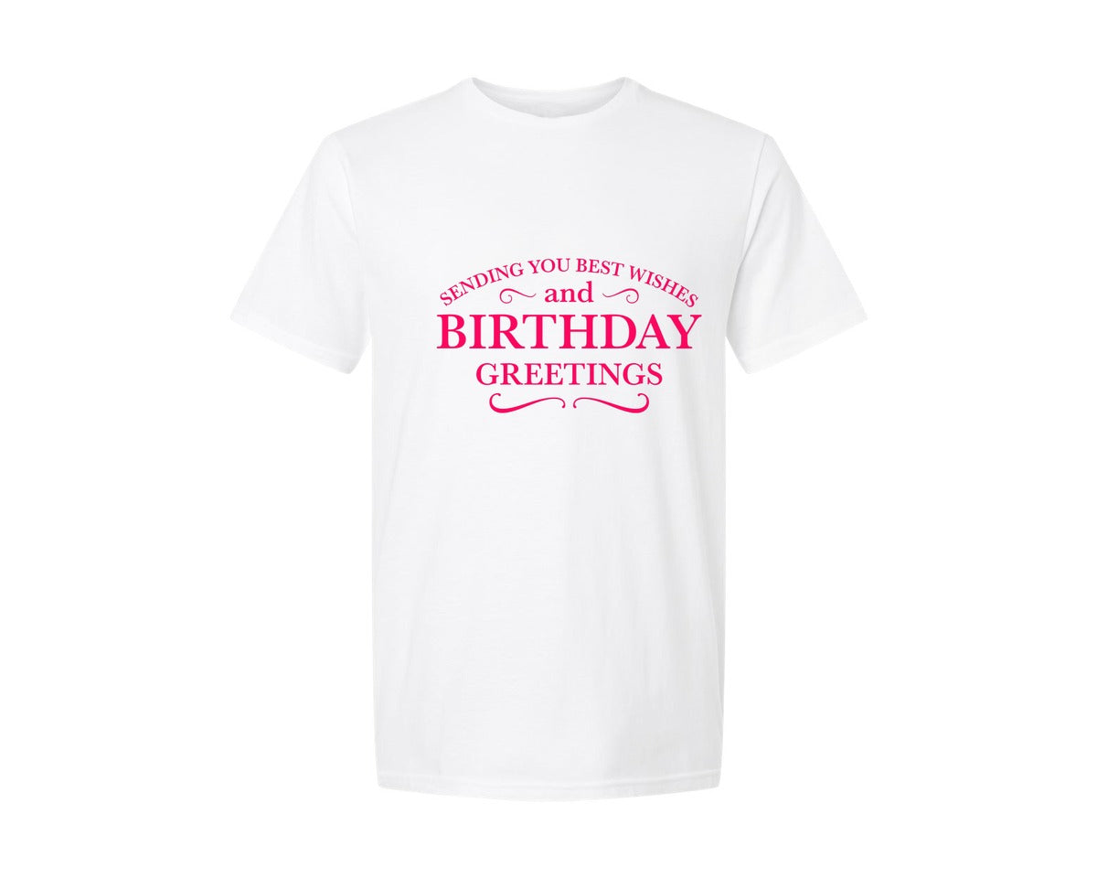 brand:Generic|color:White|Birthday Greetings2 Sentiment Graphic T-Shirt