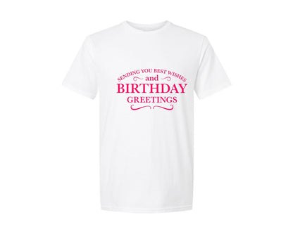 brand:Generic|color:White|Birthday Greetings2 Sentiment Graphic T-Shirt