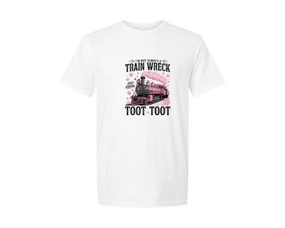 brand:Generic|color:White|Im Not Always A Train Wreck Just Graphic T-Shirt