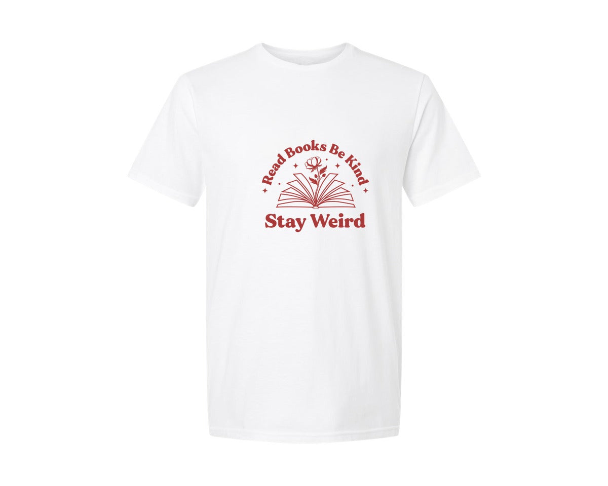 brand:Generic|color:White|Read Books Be Kind Stay Weird T Shirt 5 Graphic T-Shirt