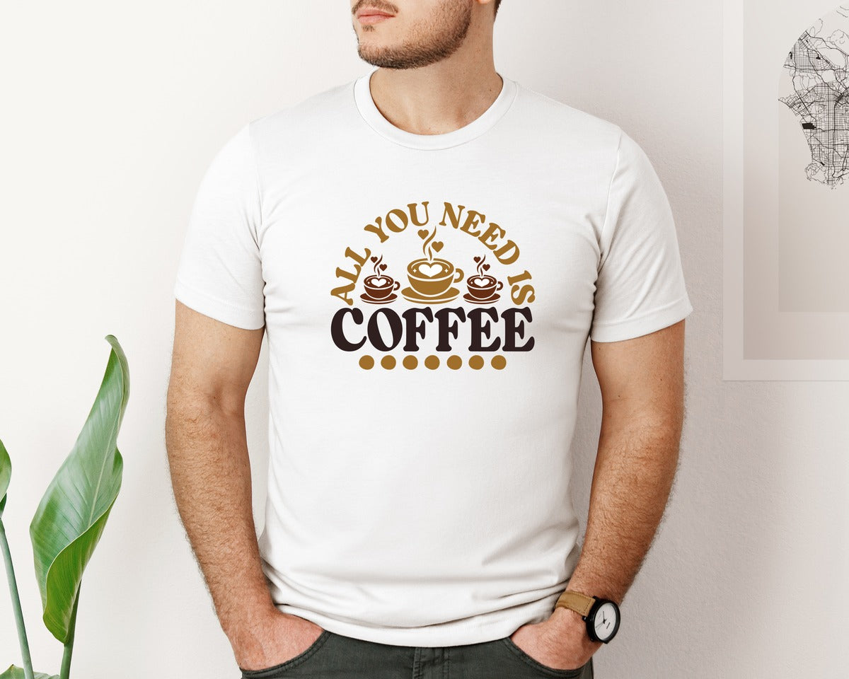 brand:Bella Canvas|color:White|All You Need Is Coffee 42 Graphic T-Shirt